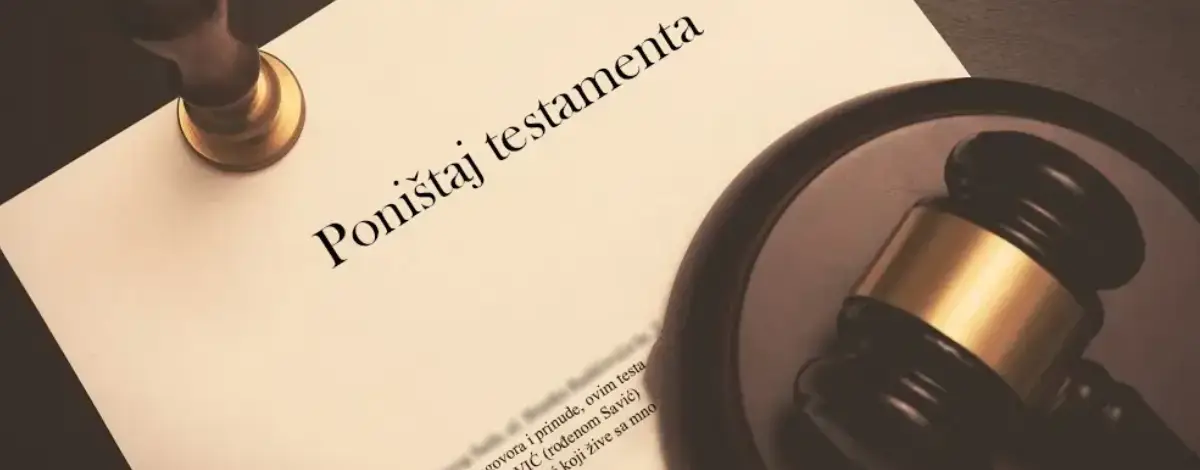 Ponistaj testamenta Advokat novi sad
